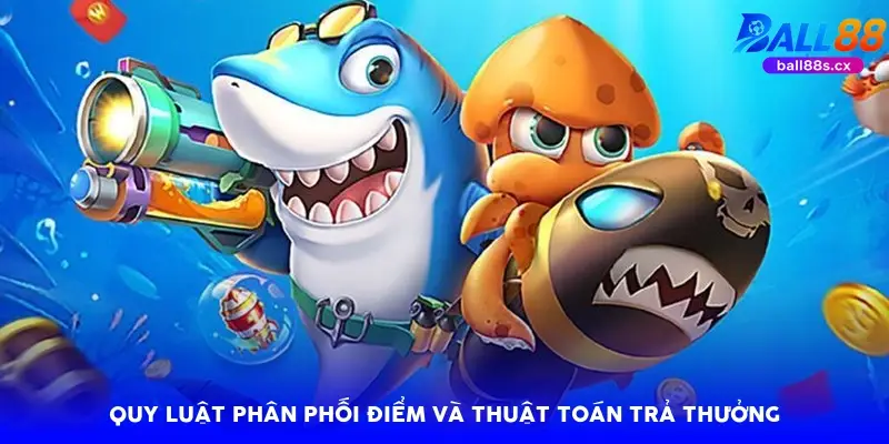 Quy luật phân phối điểm và thuật toán trả thưởng