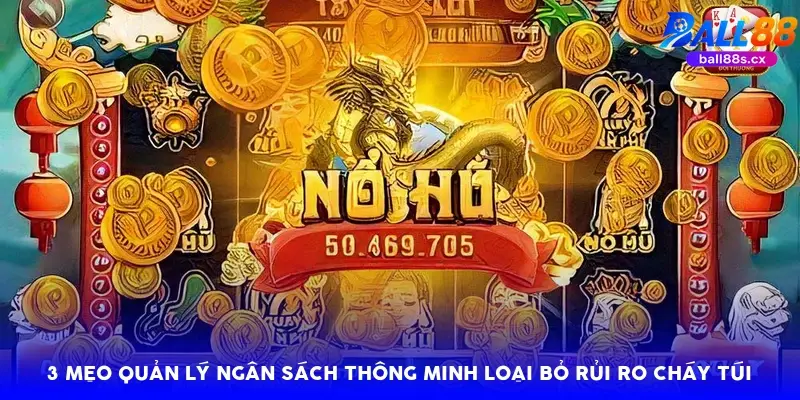 3 mẹo quản lý ngân sách thông minh loại bỏ rủi ro cháy túi