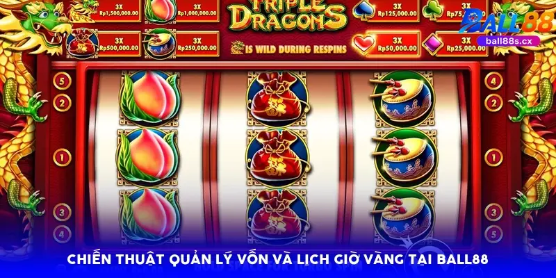 Chiến thuật quản lý vốn và lịch giờ vàng tại Ball88