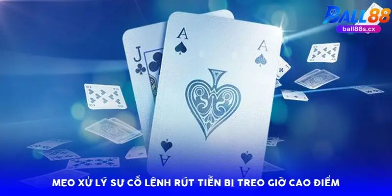 Mẹo xử lý sự cố lệnh rút tiền bị treo giờ cao điểm