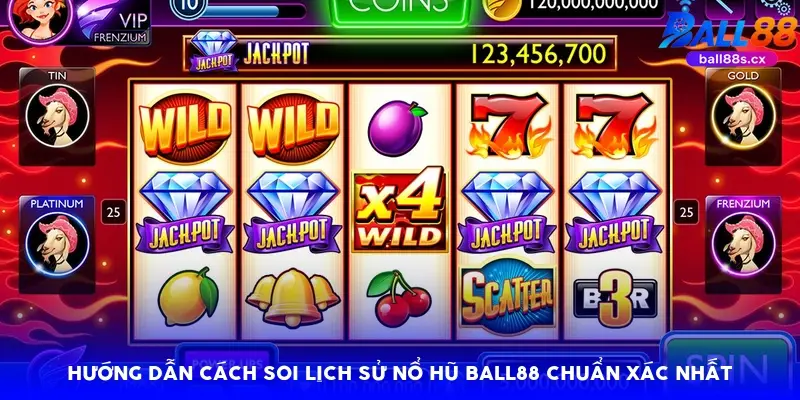 Hướng dẫn cách soi lịch sử nổ hũ Ball88 chuẩn xác nhất